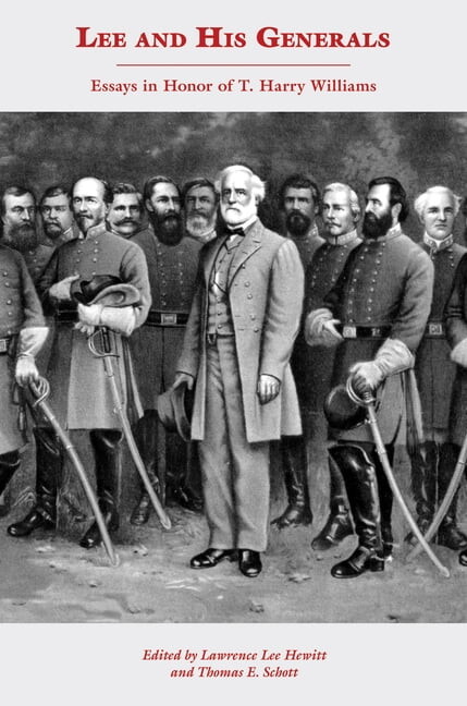 Lee and His Generals: Essays in Honor of T. Harry Williams, (Hardcover)