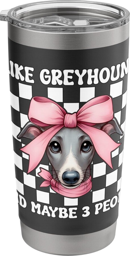 Womens Pink Coquette Bow Greyhound Dog Gifts I Like Greyhounds And Maybe 3 People Greyhound Dog Stainless Steel Insulated Tumbler