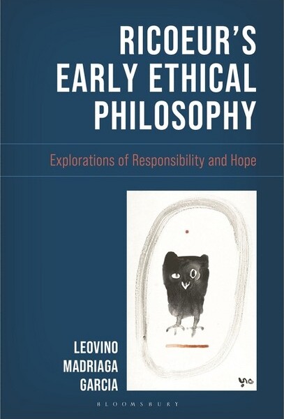 Bloomsbury Academic Ricoeur'sEarlyEthicalPhilosophy-(StudiesintheThoughtofPaulRicoeur)byLeovinoMadriagaGarcia(Hardcover)
