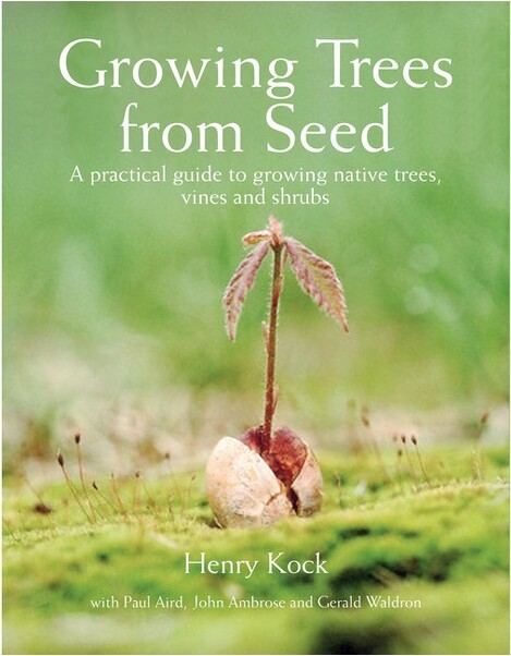Firefly Books Growing Trees from Seed - by Henry Kock & Paul Aird & John Ambrose & Gerald Waldron (Hardcover)