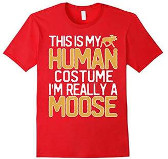 This Is My Human Costume I'm Really A Moose T-Shirt