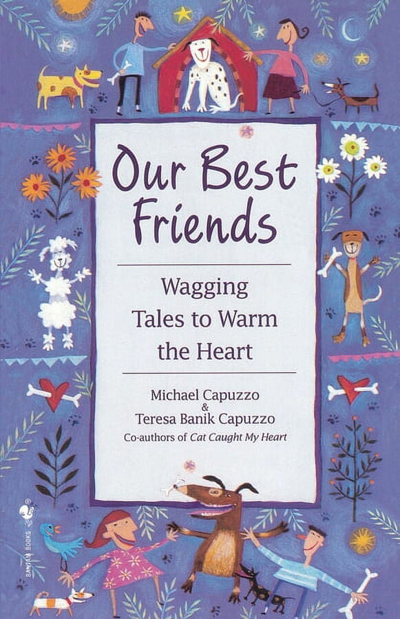 Our Best Friends: Wagging Tales to Warm the Heart, (Paperback)