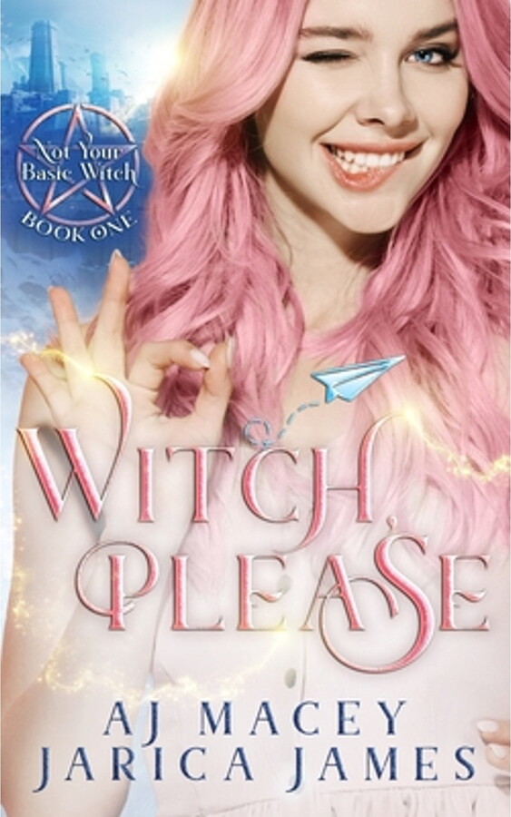 Witch, Please (Paperback) by Jarica James, A J Macey
