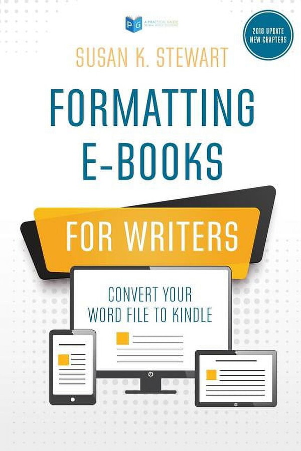 Formatting e-Books for Writers: Convert Your Word File to Kindle (Paperback)