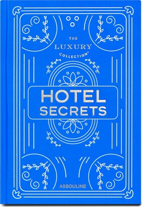 Assouline The Luxury Collection: Hotel Secrets