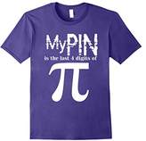 Thumbnail for your product : Pi My Pin Is The Last 4 Digits Of T-Shirt