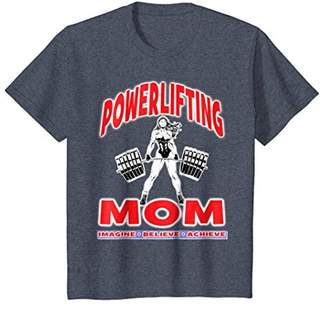 POWERLIFTING MOM Imagine Believe Achieve T-Shirt Tee