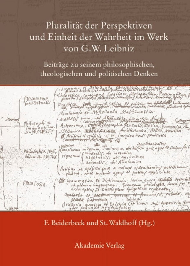 PluralitÃ¤t Der Perspektiven Und Einheit Der Wahrheit Im Werk Von G. W. Leibniz: BeitrÃ¤ge Zu Seinem Philosophischen, Theo, (Hardcover)