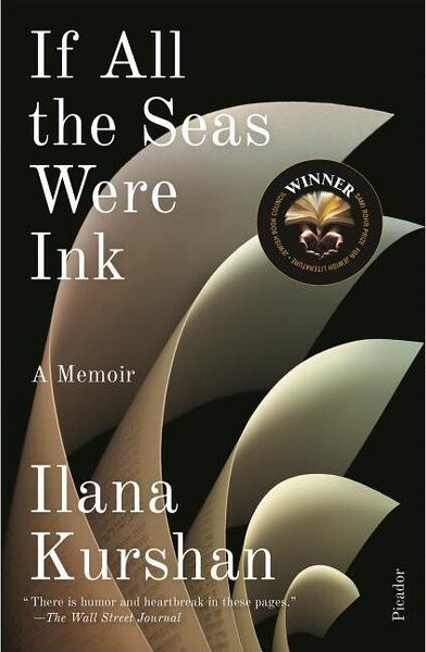 Picador USA If All the Seas Were Ink - by Ilana Kurshan (Paperback)