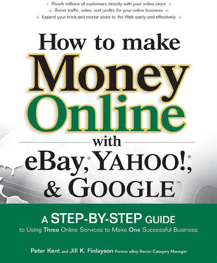 How to Make Money Online with Ebay, Yahoo!, and Google (Paperback)