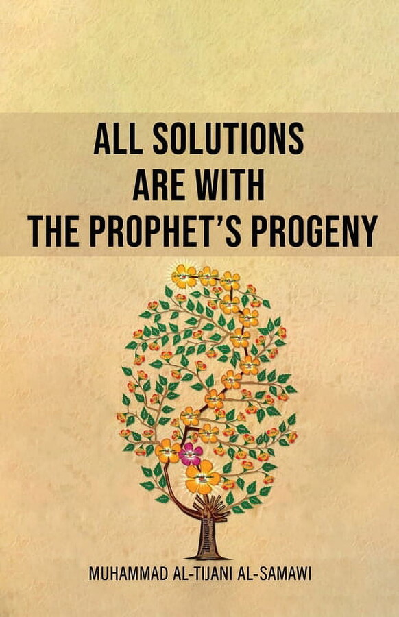 All Solutions Are With The Prophet's Progeny, (Paperback)