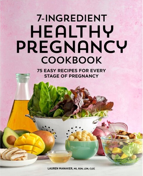 7-IngredientHealthyPregnancyCookbook-byLaurenManaker(Paperback)