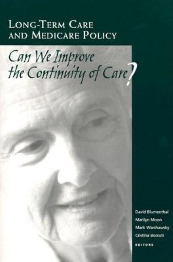 Long-Term Care and Medicare Policy : Can We Improve the Continuity of Care? (Paperback)