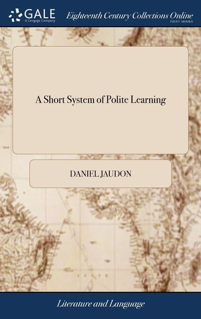 A Short System of Polite Learning (Hardcover)