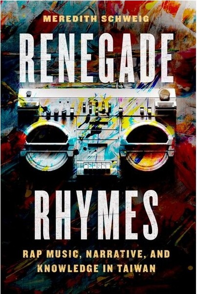 RenegadeRhymes-(ChicagoStudiesinEthnomusicology)byMeredithSchweig(Hardcover)