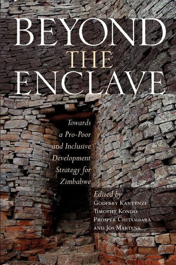 Beyond the Enclave: Towards a Pro-Poor and Inclusive Development Strategy for Zimbabwe (Paperback)