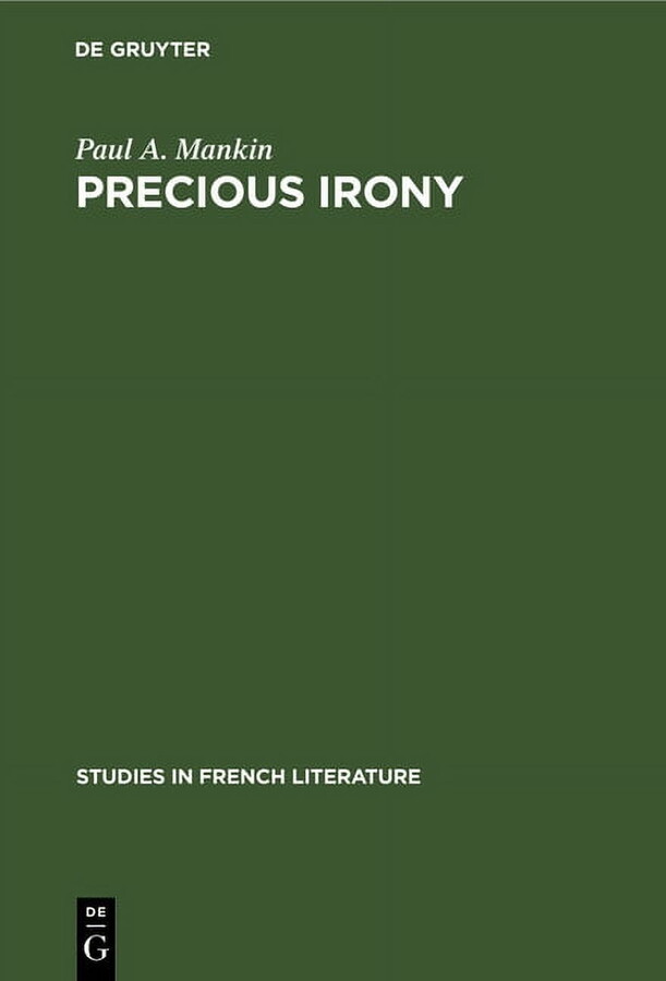 Studies in French Literature: Precious Irony: The Theatre of Jean Giraudoux (Hardcover)