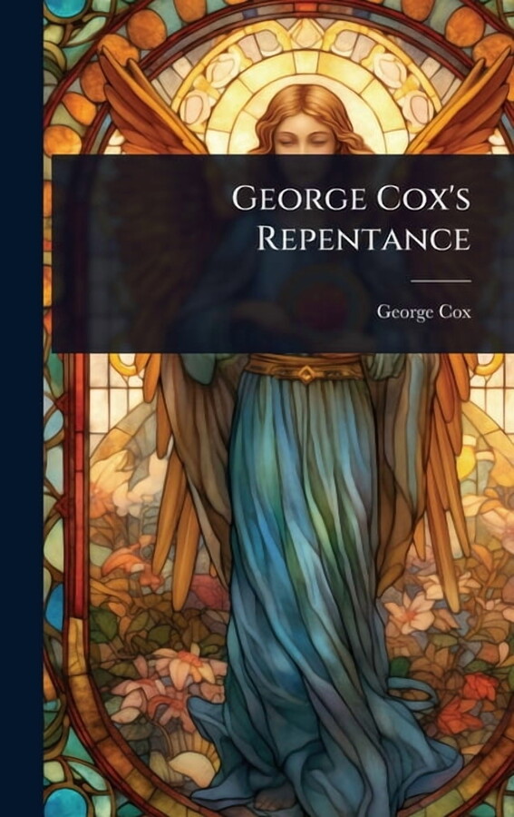 George Cox's Repentance, (Hardcover)