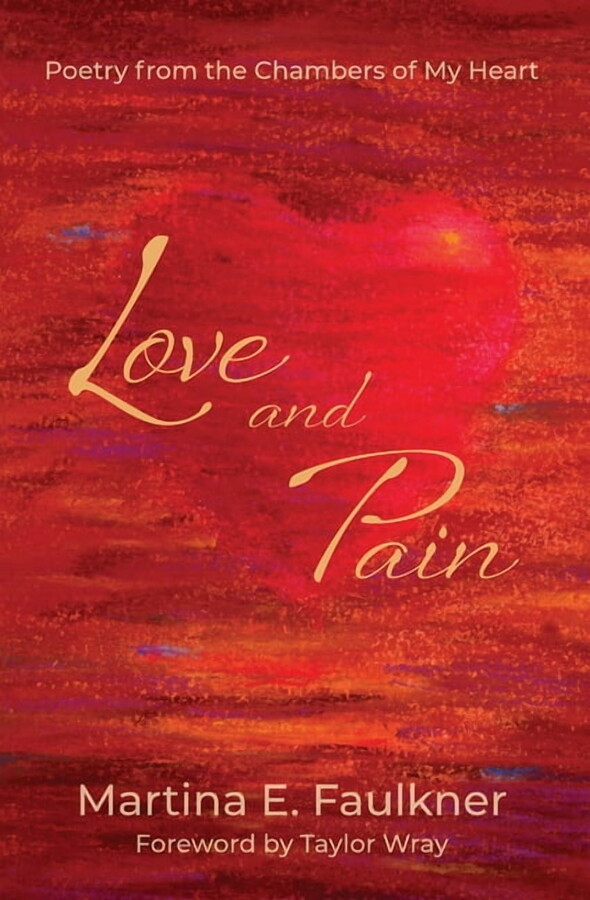 Love and Pain: Poetry from the Chambers of My Heart, (Paperback)