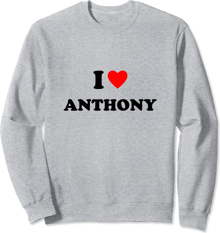 Anthony Name Gifts & Shirts First name « I Heart Anthony I Love Anthony » Sweatshirt