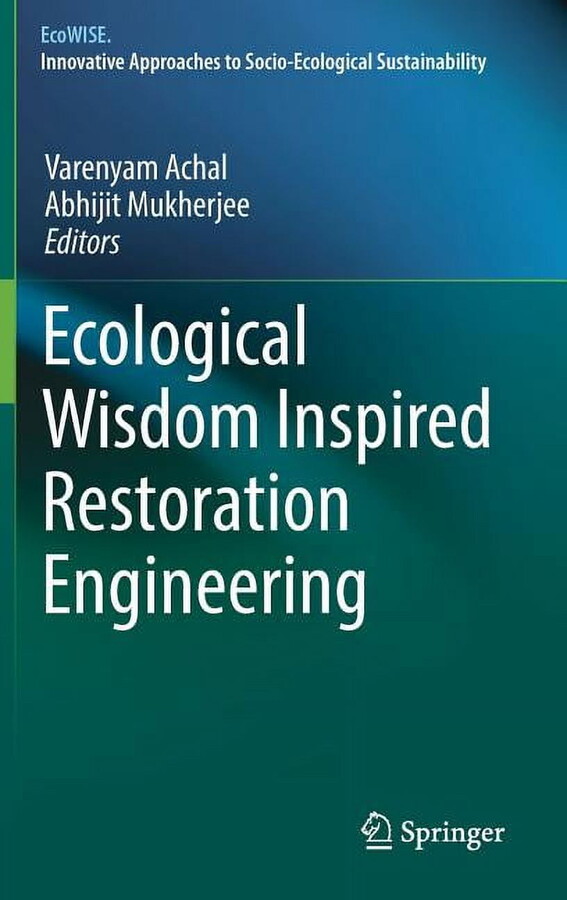 Ecowise: Ecological Wisdom Inspired Restoration Engineering (Hardcover)