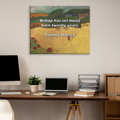 Astoria Grand Artsy Quote "Bebop has set music back twenty years." By Tommy Dorsey Gallery Wrapped Canvas