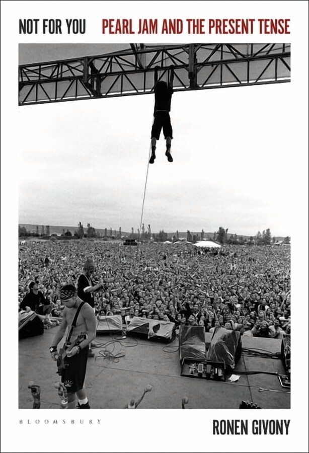 Not for You: Pearl Jam and the Present Tense, (Paperback)