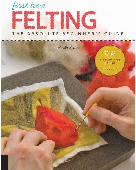 Quarry Books FirstTimeFelting-byRuthLane(Paperback)