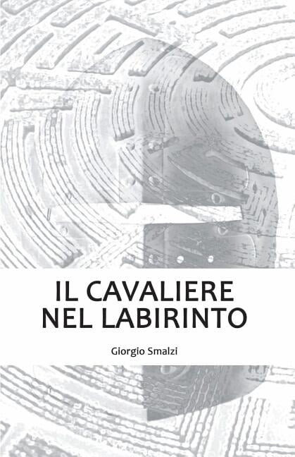 Il Cavaliere Nel Labirinto