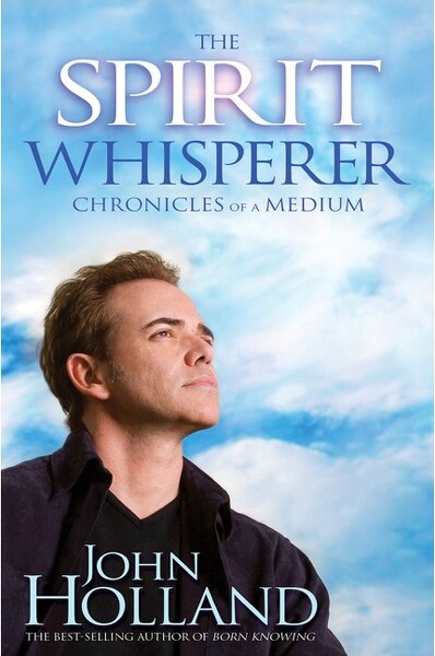The Spirit Whisperer - by John Holland (Paperback)
