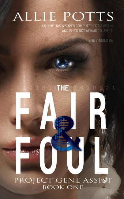 Project Gene Assist The Fair & Foul, Book 1, (Paperback)