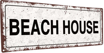 Rosecliff Heights " Beach House Metal Sign " on Metal
