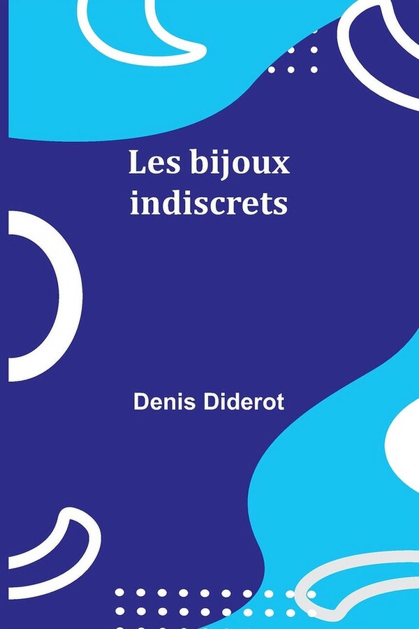 Les bijoux indiscrets, (Paperback)