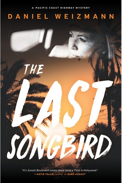 Melville House Publishing TheLastSongbird-(PacificCoastHighwayMystery,a)byDanielWeizmann(Paperback)