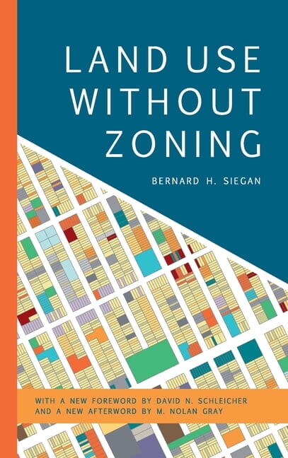 Mercatus Center at George Mason Universi Land Use Without Zoning, (Hardcover)