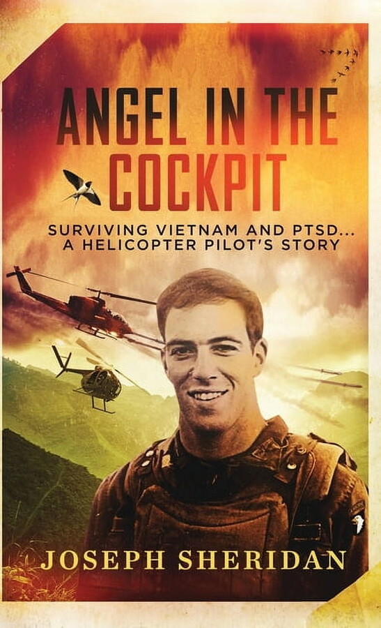 Angel In The Cockpit: Surviving Vietnam And PTSD . . . A Helicopter Pilot's Story: Surviving Vietnam And PTSD, (Hardcover)