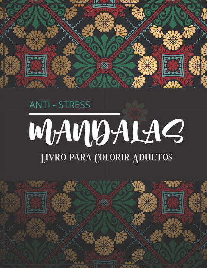 Mandalas Anti-Stress - Livro para Colorir Adultos: Magníficos Mandalas para os apaixonados - Livro de colorir Adultos e Crianças Anti-Stress e Relaxante - Objectos, animais, paisagens, frutas, legumes
