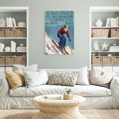 Trinx Some Girls Are Just Born With The Mountain - 1 Piece Rectangle Graphic Art Print On Wrapped Canvas