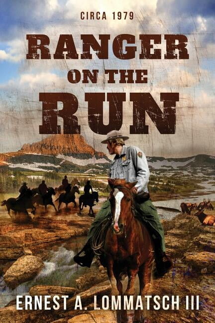 Ranger On the Run (Paperback) by Anne Storer, Ernest a Lommatsch III