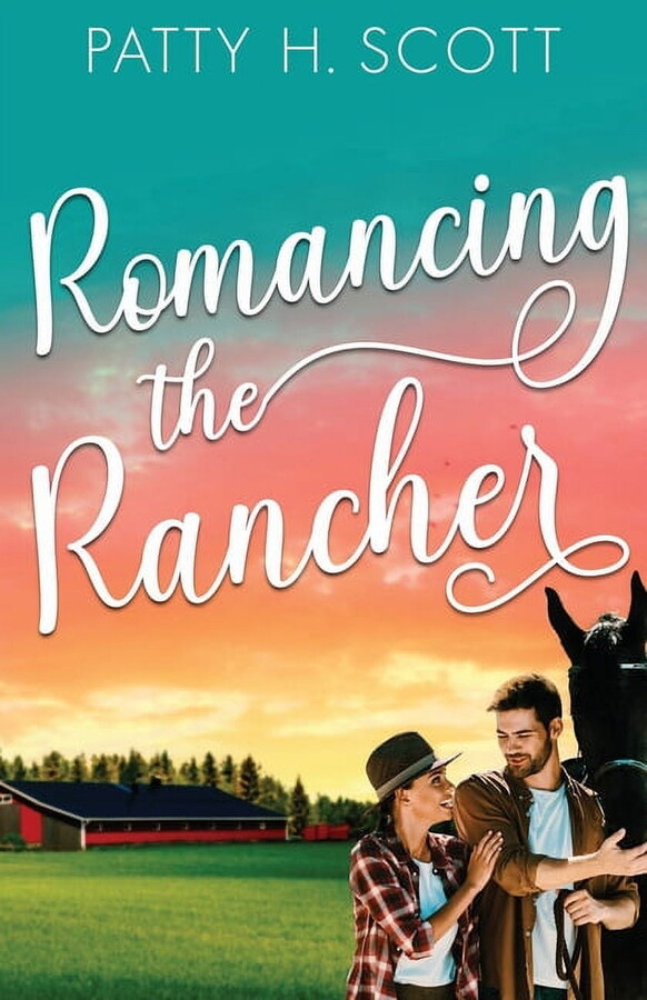 Romancing the Rancher: An Opposites Attract Clean Western Romance (Paperback)