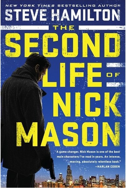 G.P. Putnam's Sons TheSecondLifeofNickMason-(NickMasonNovel)bySteveHamilton(Paperback)