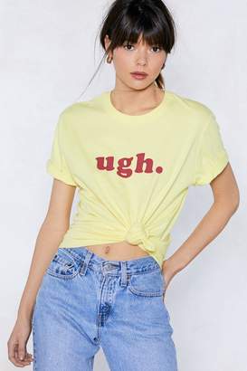 Nasty Gal Ugh Relaxed Tee