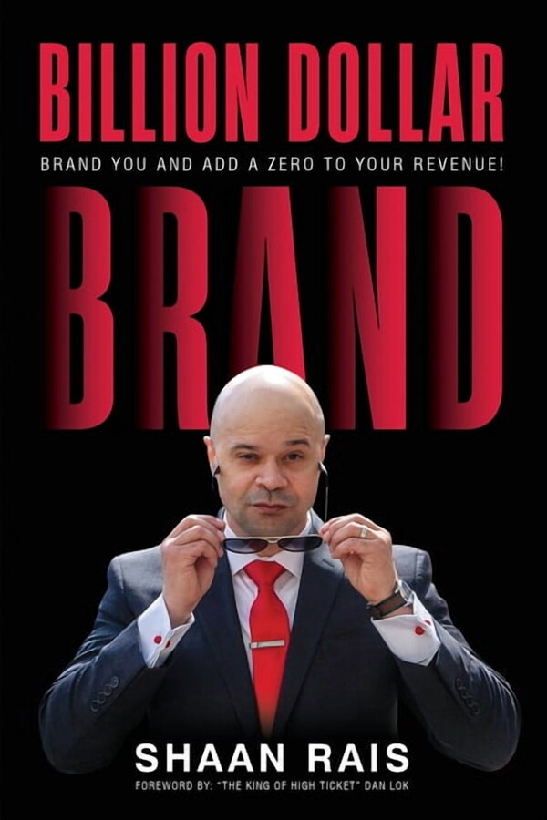 Billion Dollar Brand: Brand YOU and Add a Zero to Your Revenue!, (Paperback)