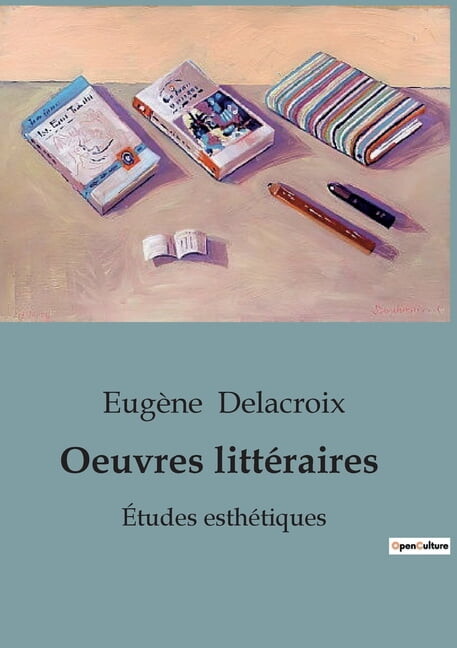 Oeuvres littÃ©raires: Ãtudes esthÃ©tiques, (Paperback)