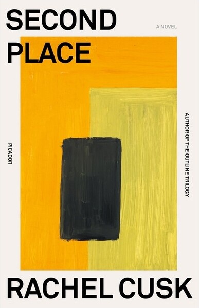 Picador USA Second Place - by Rachel Cusk (Paperback)