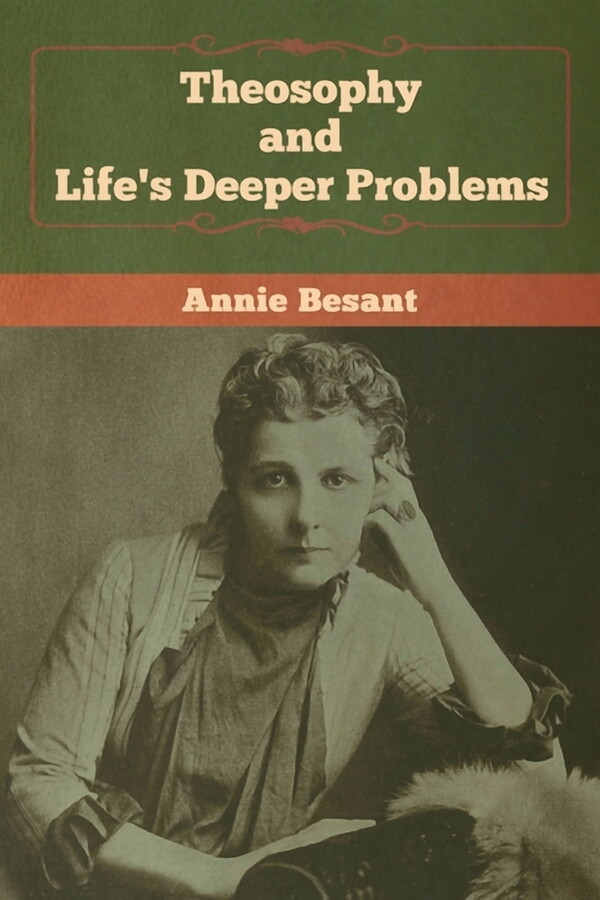 Theosophy and Life's Deeper Problems, (Paperback)