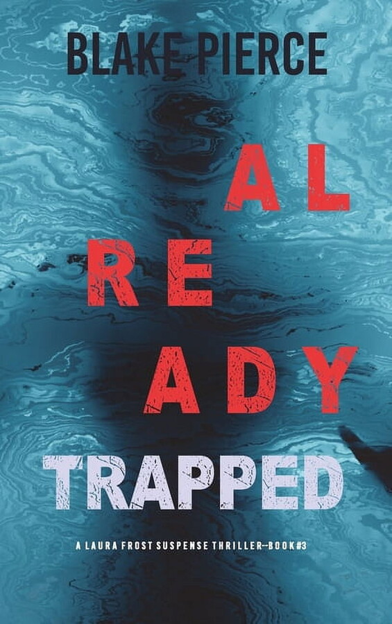 Already Trapped (A Laura Frost FBI Suspense Thriller-Book 3) (Hardcover)