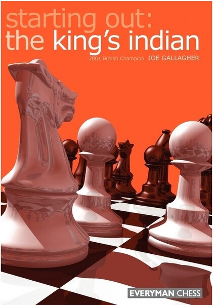 Gloucester Publishers Plc Starting Out: The King's Indian - (Starting Out - Everyman Chess) by Joe Gallagher (Paperback)