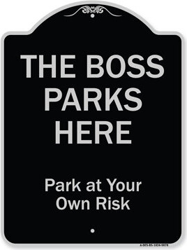 Signmission Designer Series Sign - The Boss Parks Here | Black & White 18\