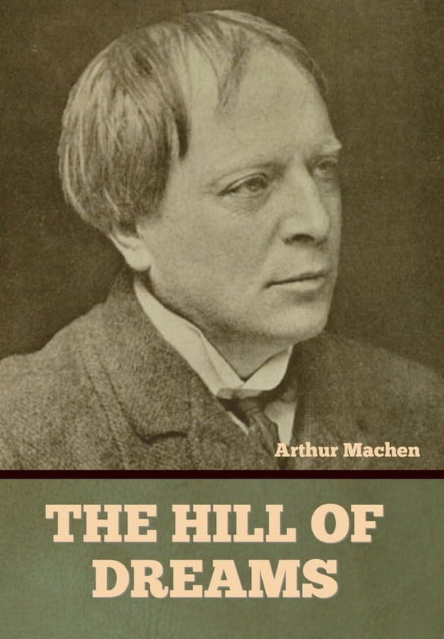 The Hill of Dreams, (Hardcover)